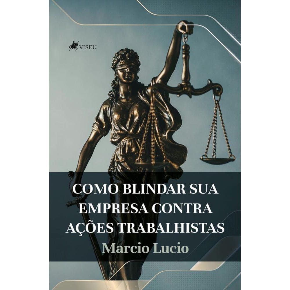 Como Blindar Sua Empresa contra Ações trabalhistas