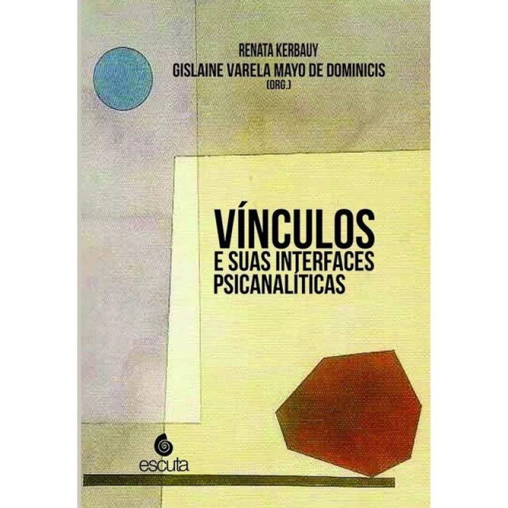 Vínculos E Suas Interfaces Psicanalíticas