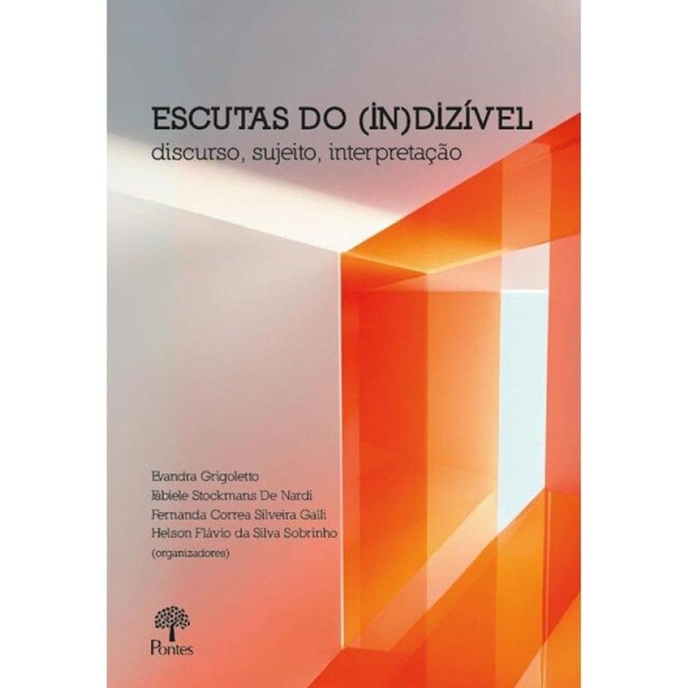 Escutas Do (In)Dizível