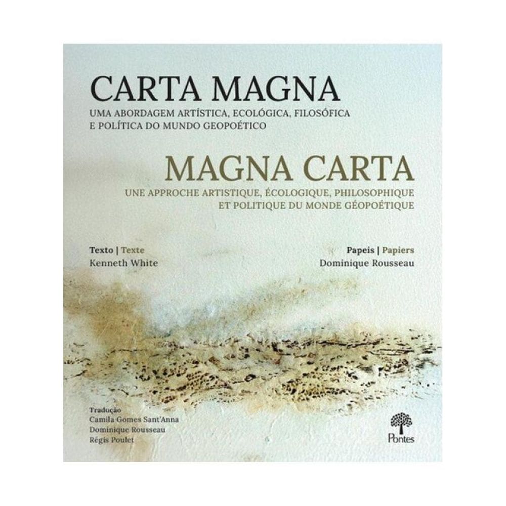Carta Magna – Uma Abordagem Artística, Ecológica, Filosófica E Política Do Mundo Geopoético