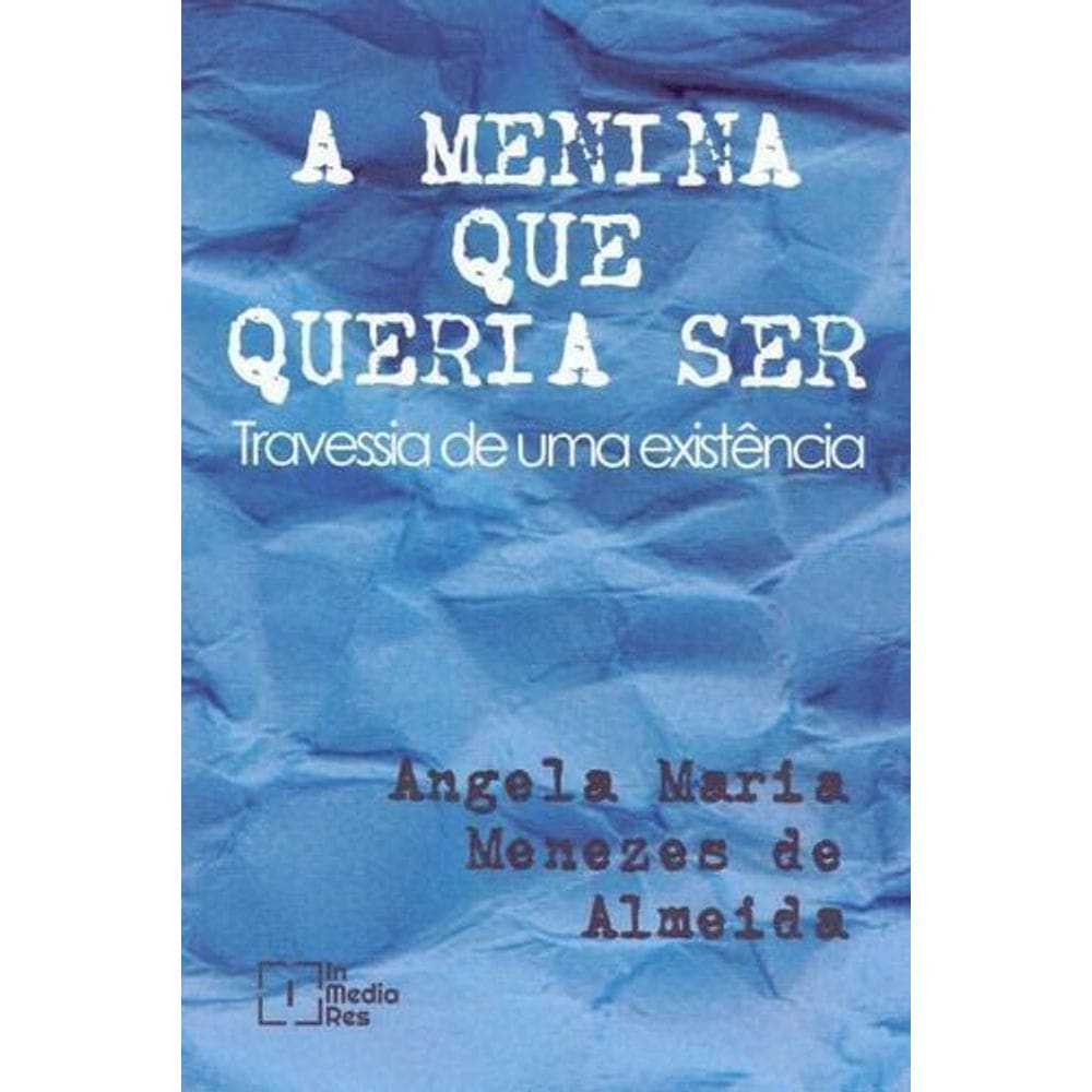 Menina Que Queria Ser