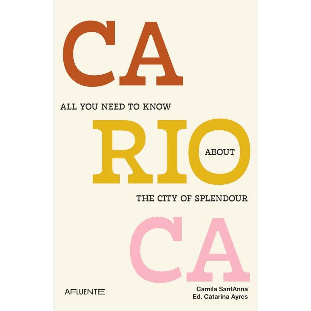 CARIOCA: All you need to know about the City of Splendour