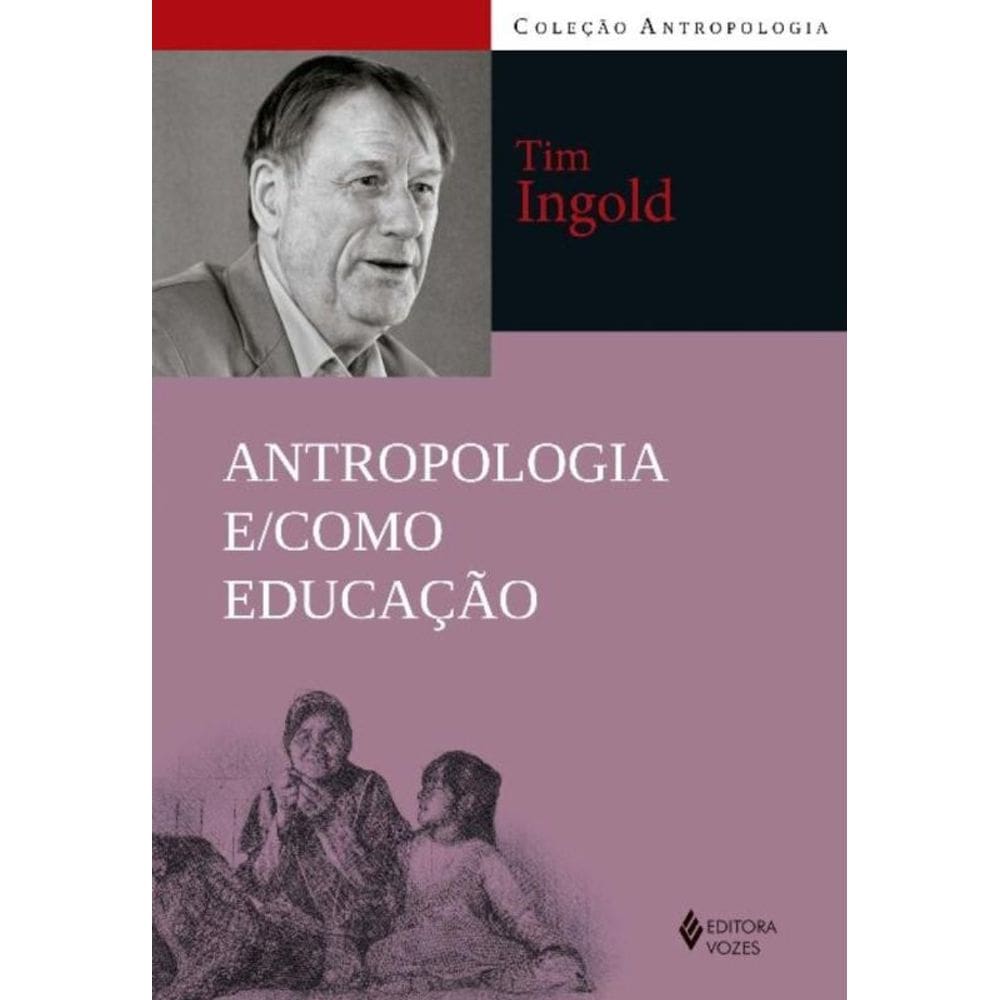 Antropologia e Como Educacao