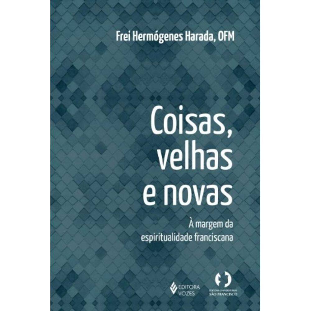 Coisas Velhas E Novas