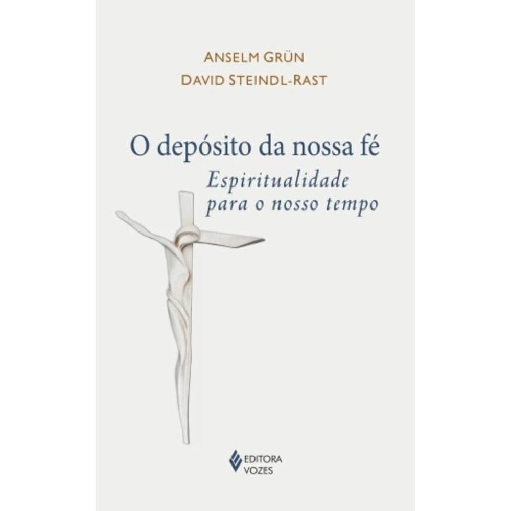 Deposito Da Nossa Fe, O - Espiritualidade Para O N