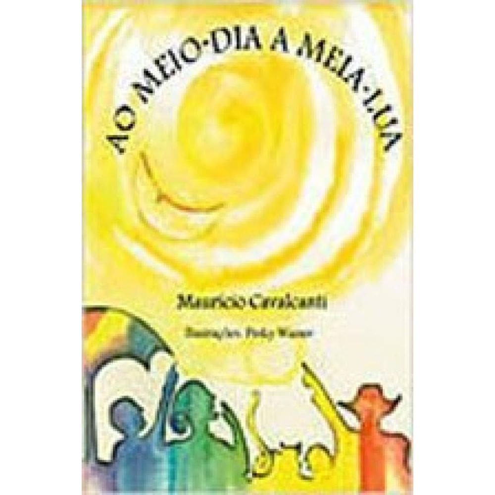 Meio Dia, A Meia Lua, Ao