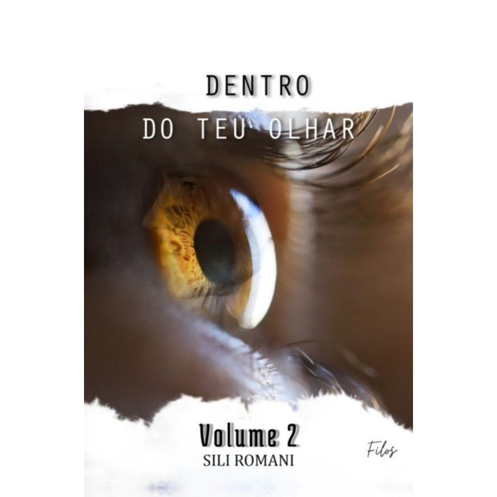 Dentro do Teu Olhar - Vol. 2: A Força Desse Amor
