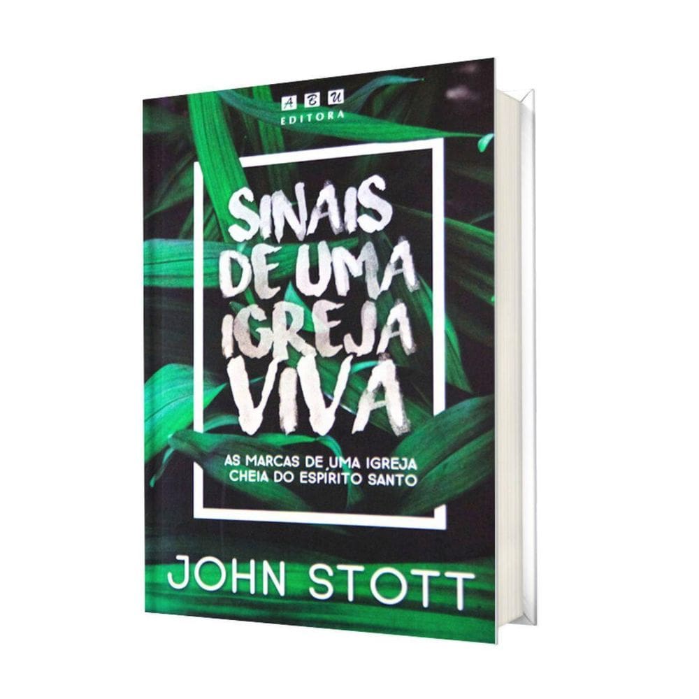 Livro Sinais De Uma Igreja Viva, Jonh Stott - Abu Editora