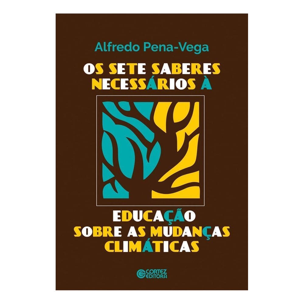 Os Sete Saberes Necessários à Educação Sobre as Mudanças Climáticas