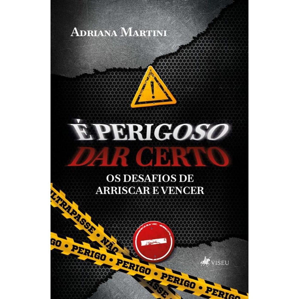 É perigoso dar certo: Os desafios de arriscar e vencer