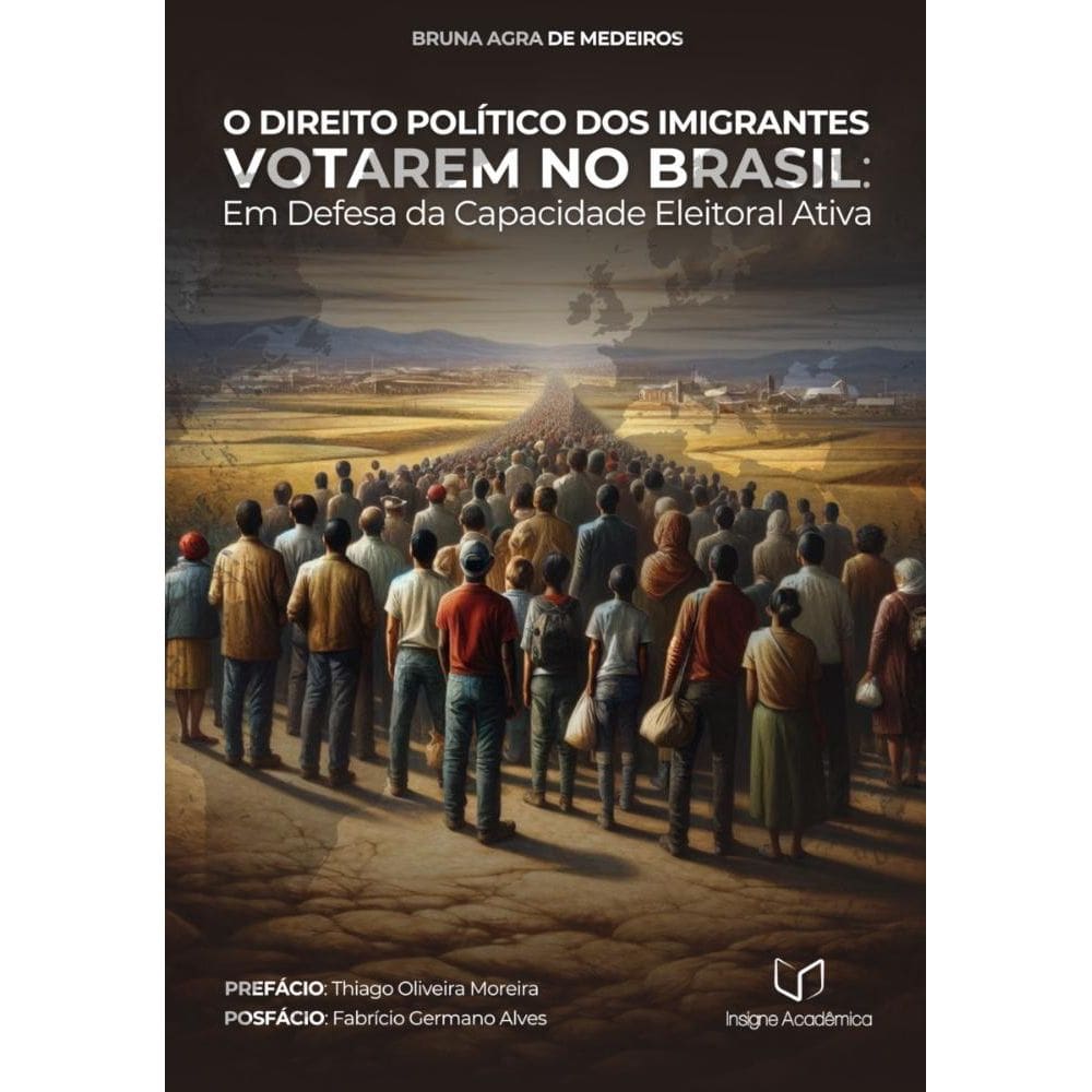 O Direito Político dos Imigrantes Votarem no Brasil: Em Defesa da Capacidade Eleitoral Ativa