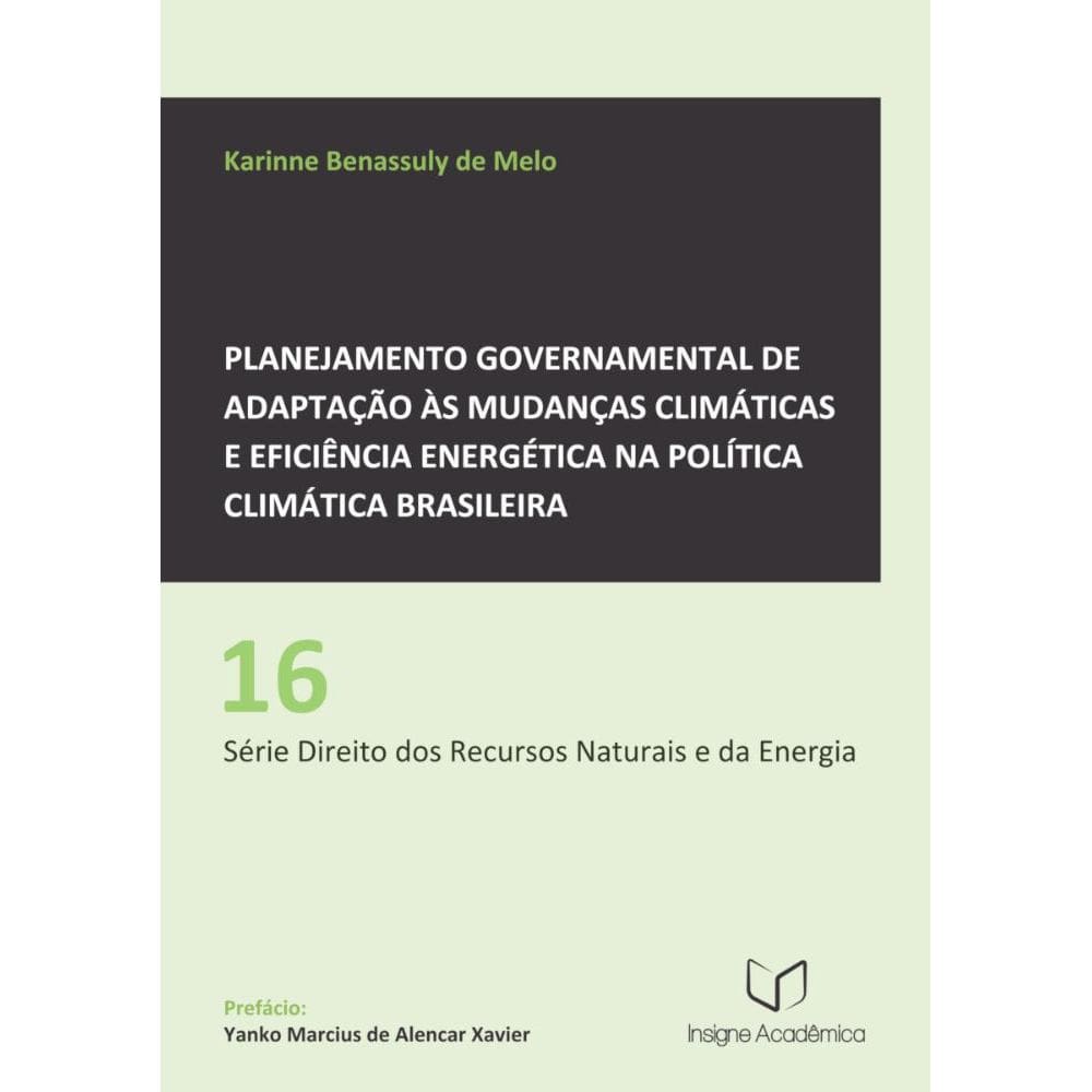 Planejamento Governamental de Adaptação às Mudanças Climáticas e Eficiência Energética na Política Climática Brasileira