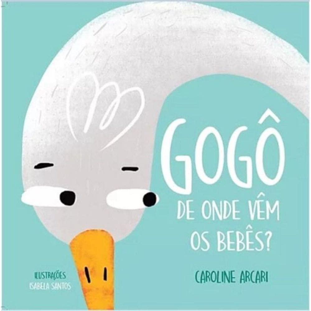 Gogo De Onde Vem Os Bebes - Caqui Editora