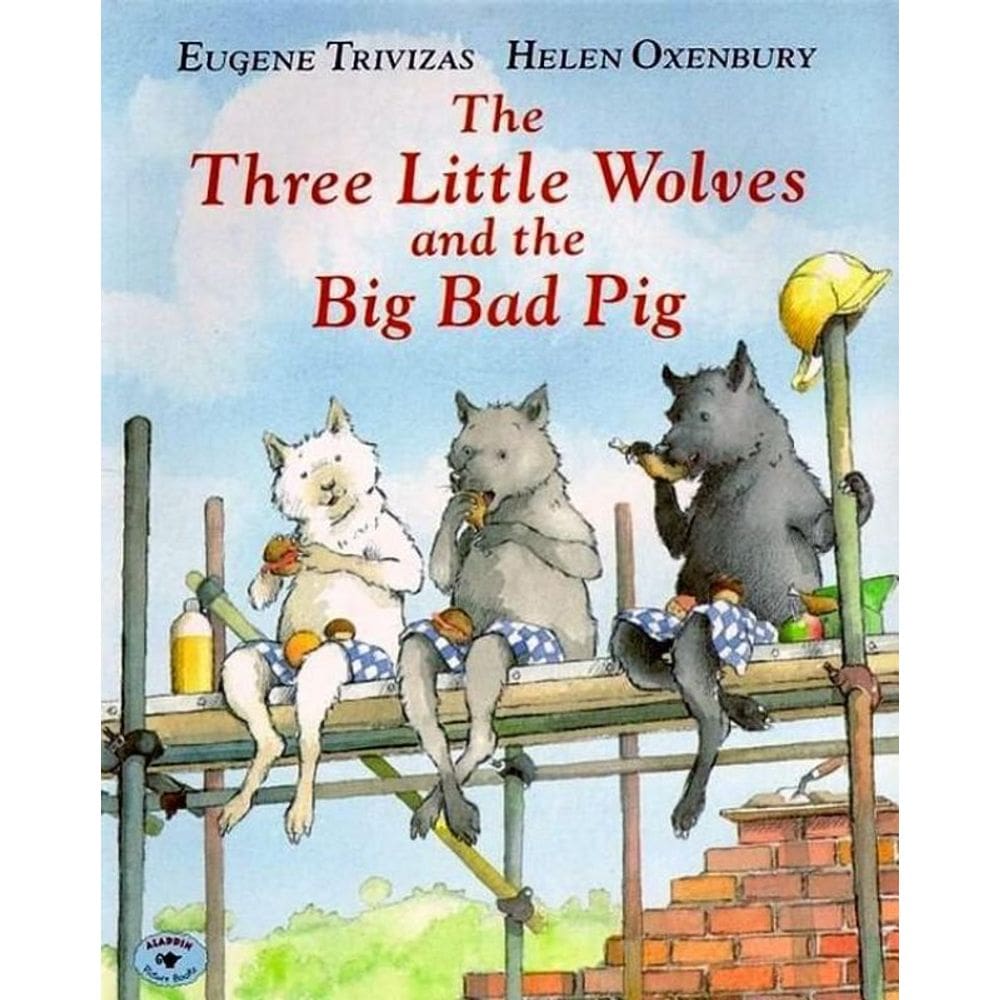 The Three Little Wolves And The Big Bad Pig