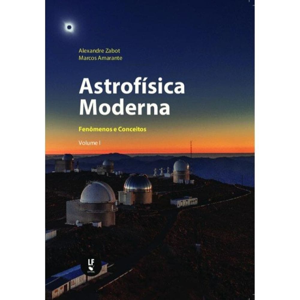 Astrofísica Moderna - Vol. 1
