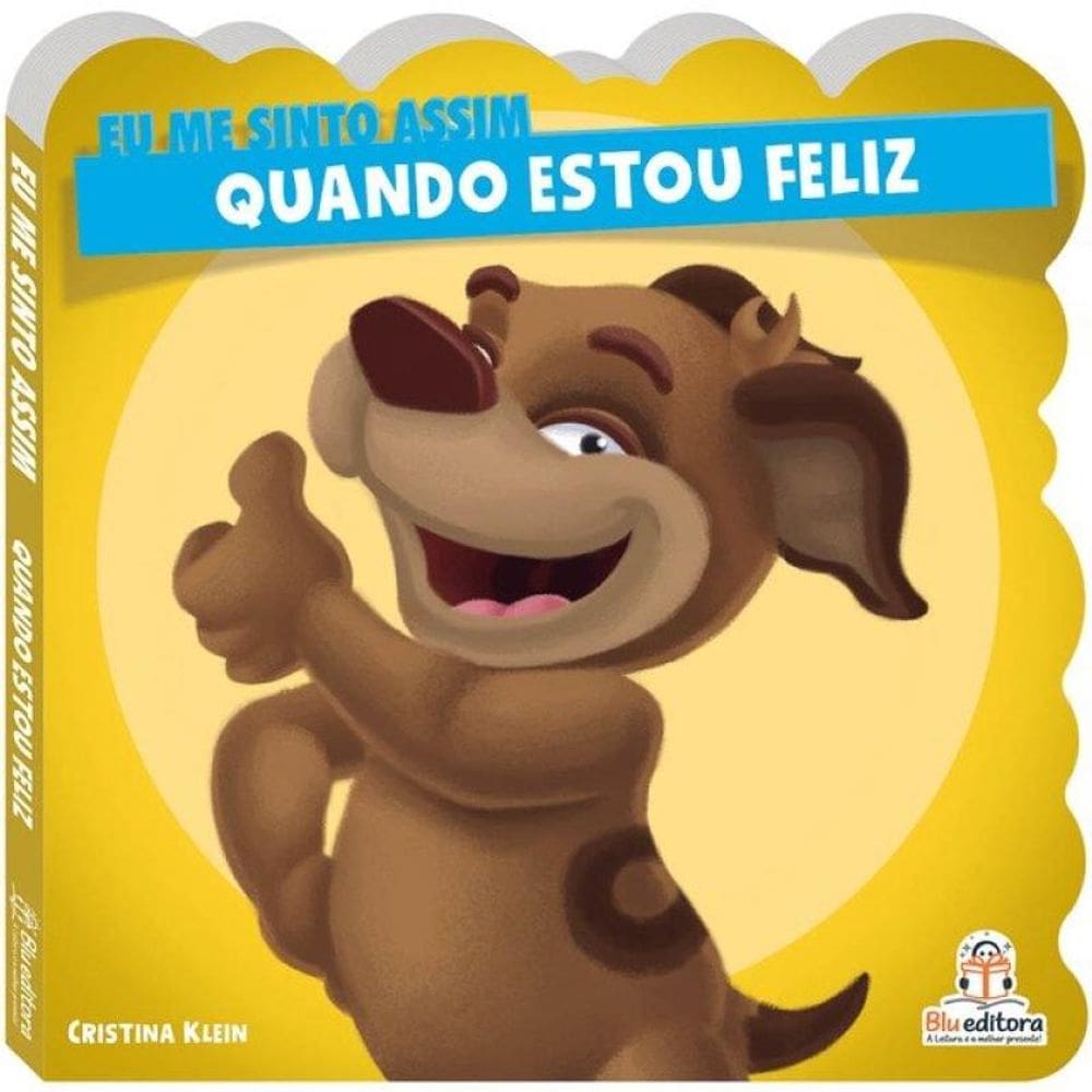 Eu Me Sinto Assim: Quando Estou Feliz