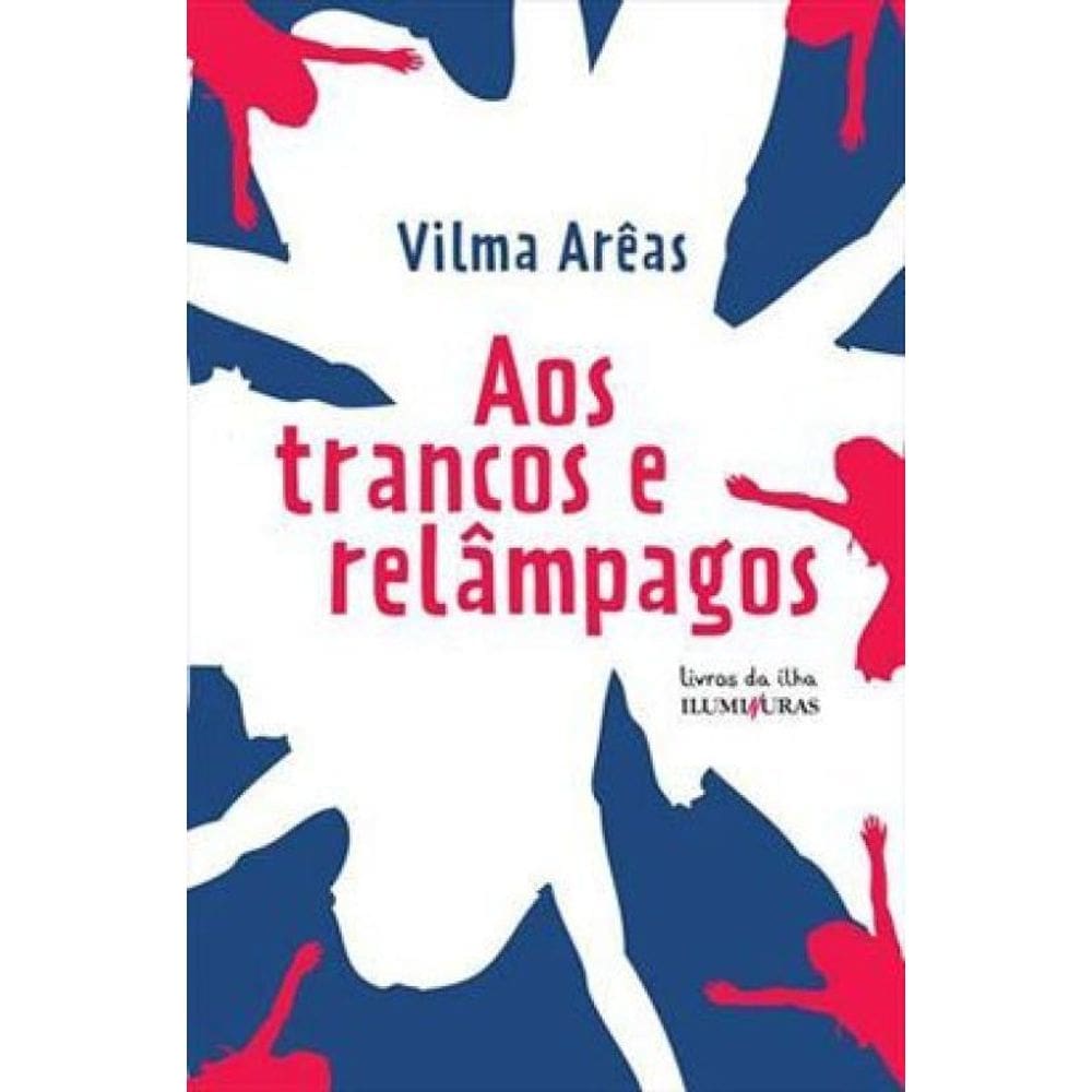 Aos Trancos E Relâmpagos