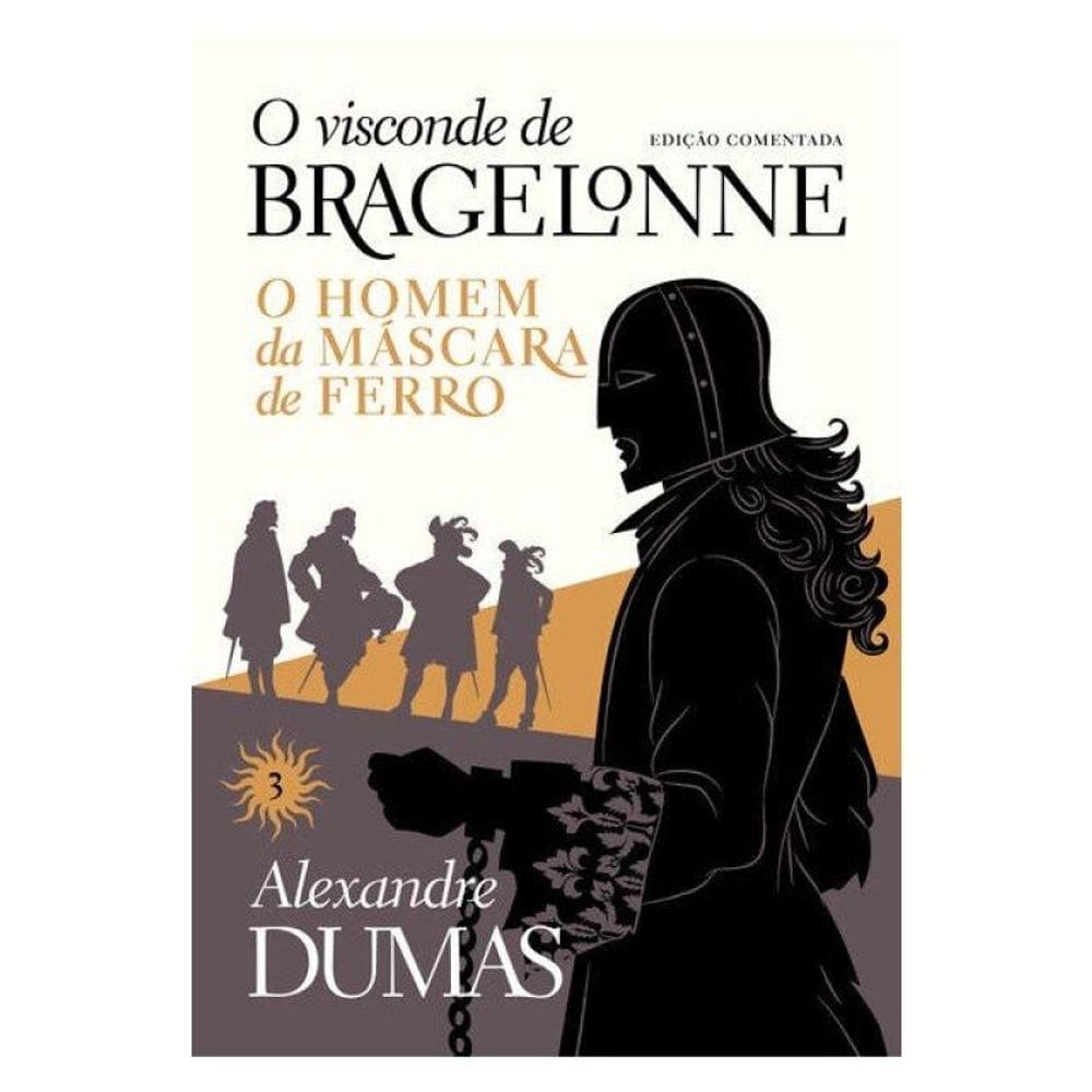 O Visconde De Bragelonne: Edição Comentada (Vol. 03)