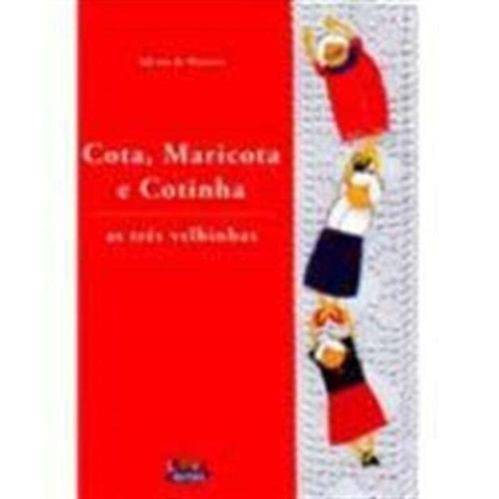 Cota, Maricota E Cotinha