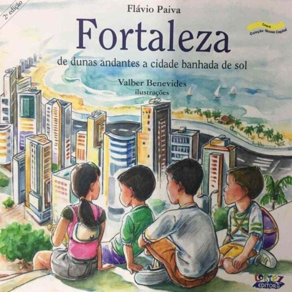Fortaleza, de Dunas Andantes a Cidade Banhada de Sol