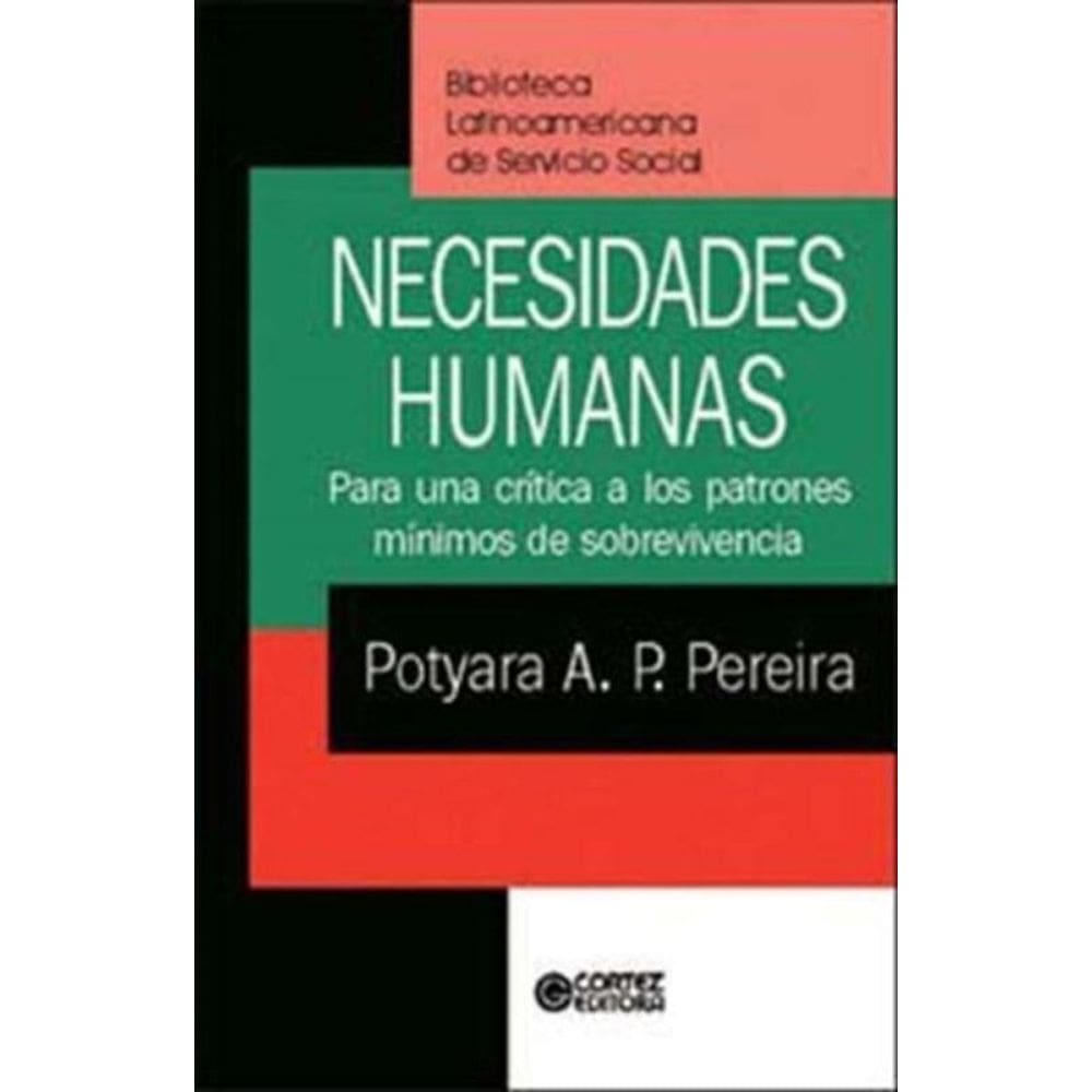 Necesidades Humanas - Para Una Crítica A Los Patrones Mínimos De Sobrevivencia