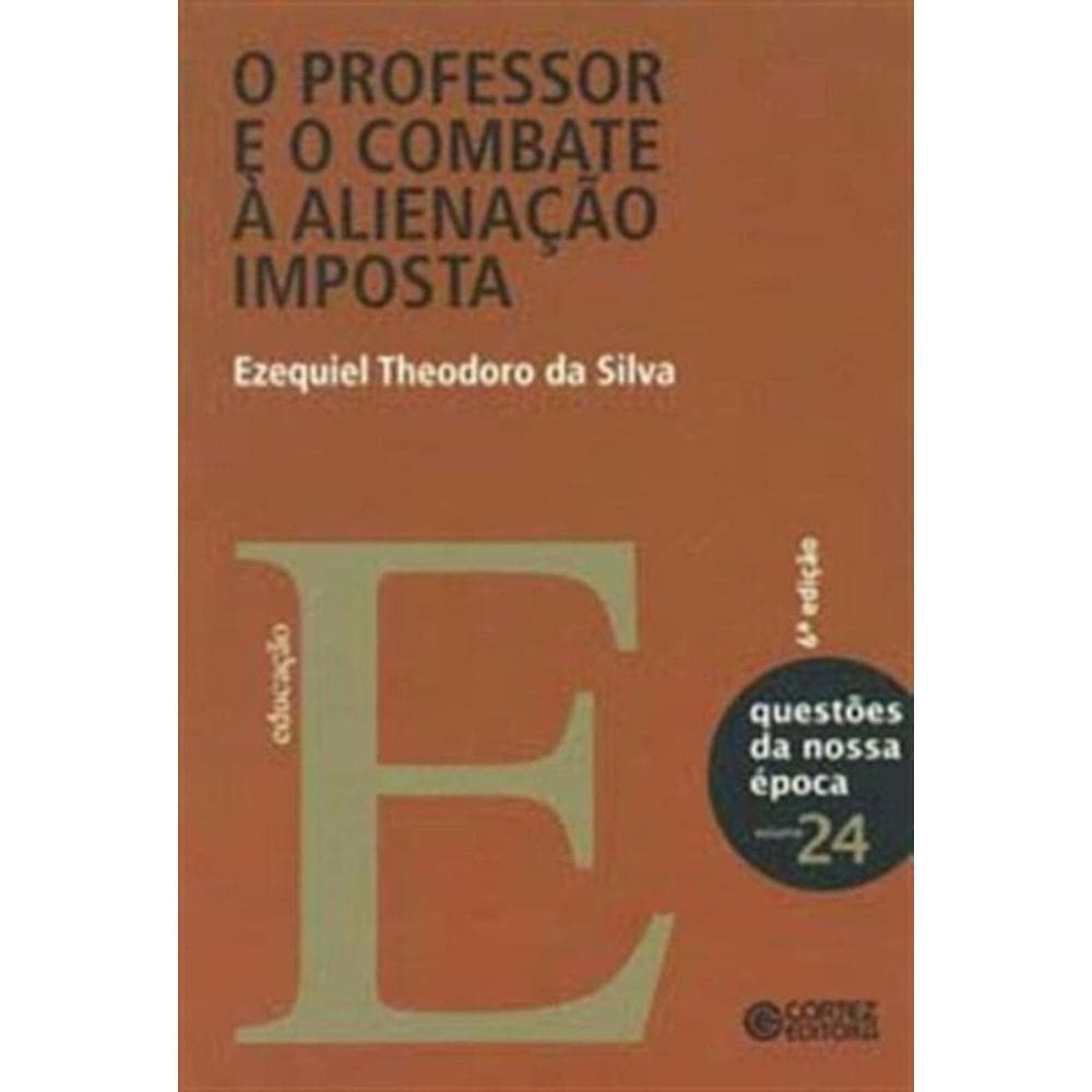Professor E O Combate A Alienacao Imposta, O