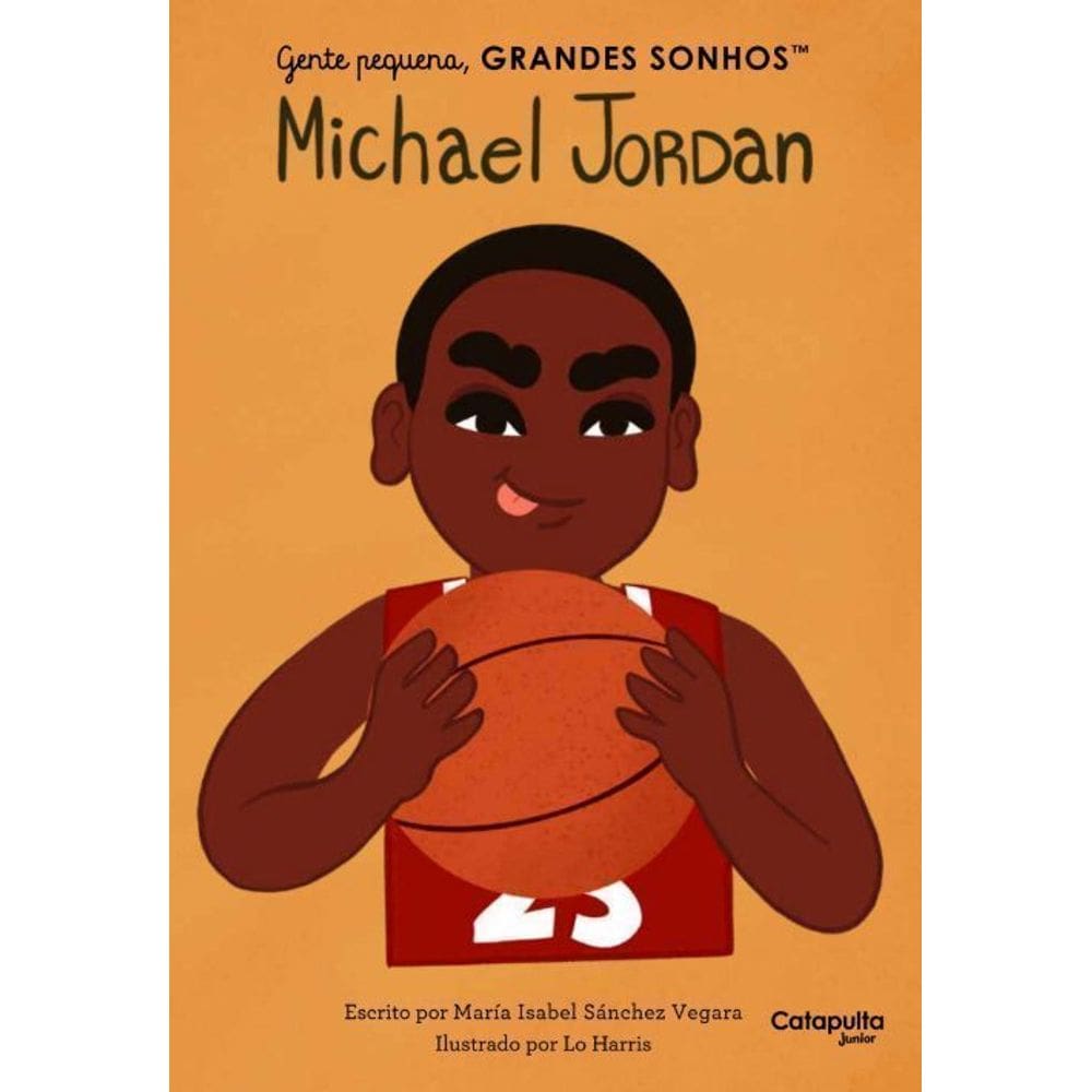 Gente Pequena, Grandes Sonhos - Michael Jordan