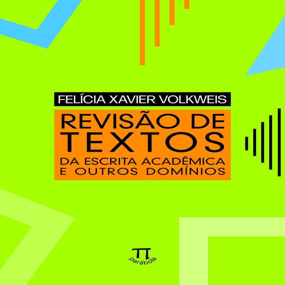 Revisão De Textos: Da Escrita Acadêmica E Outros Domínios