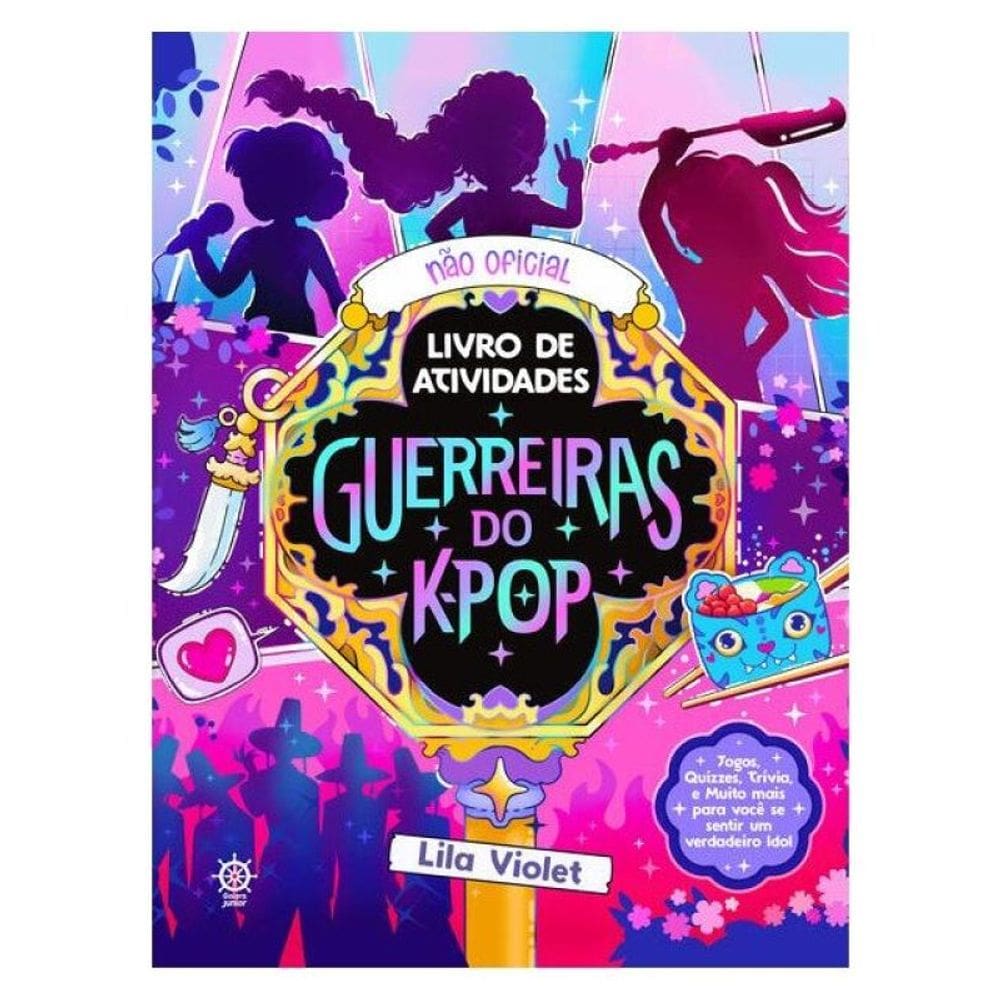 Guerreiras Do K-Pop: O Livro Não Oficial De Atividades
