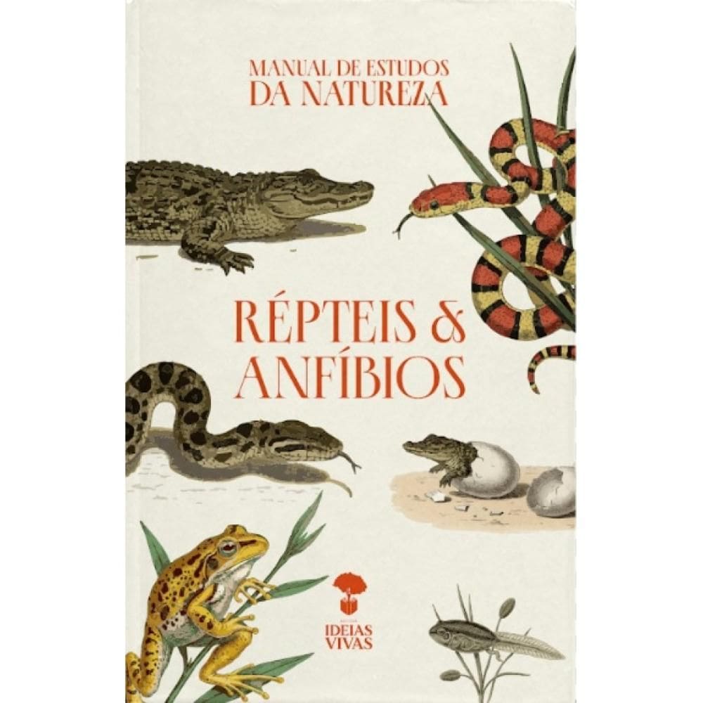 Répteis e Anfíbios: Manual de Estudos da Natureza
