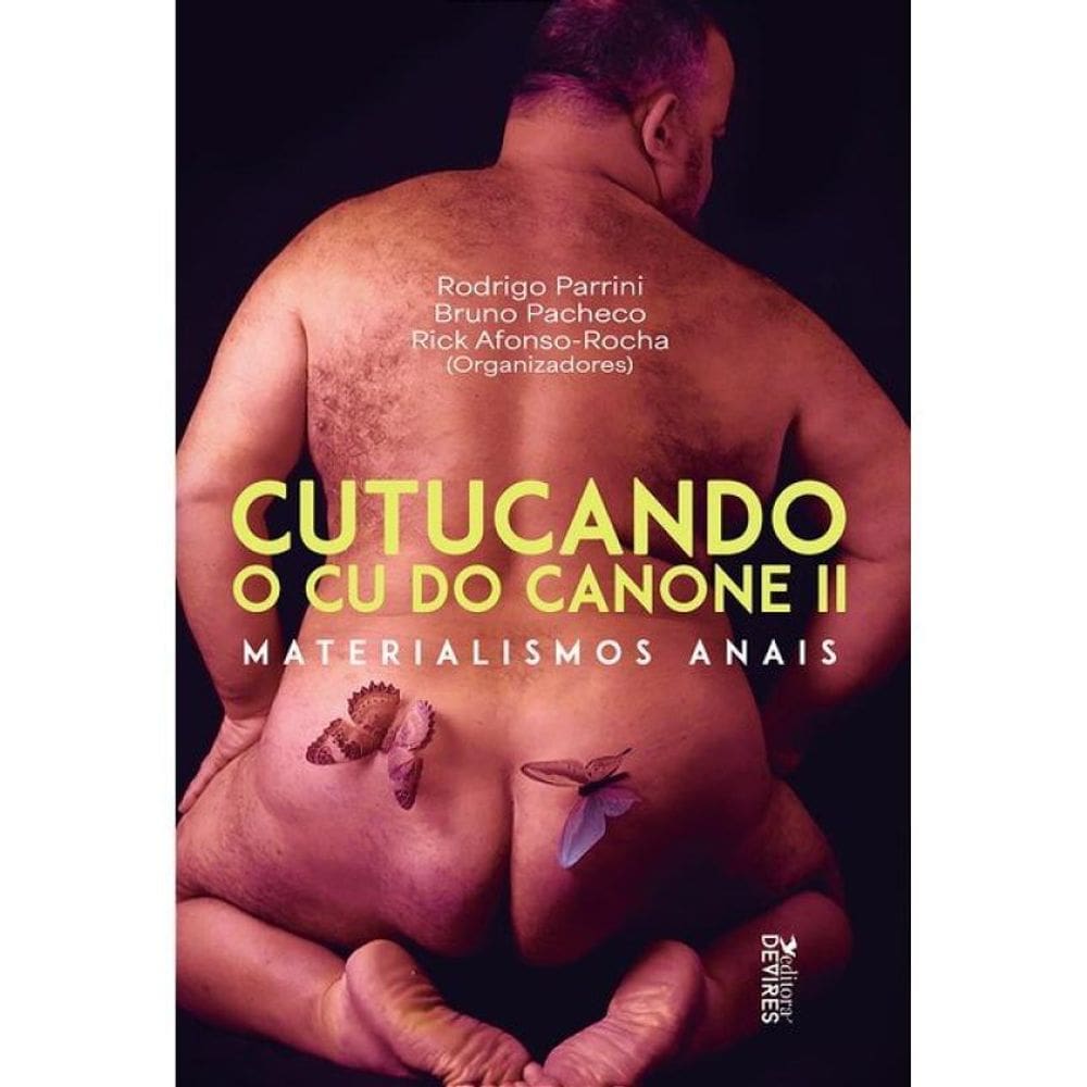 Cutucando O Cu Do Cânone Ii: Materialismos Anais