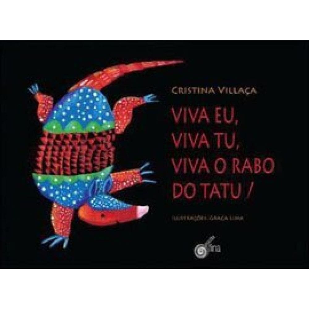 Viva Eu, Viva Tu, Viva O Rabo Do Tatu