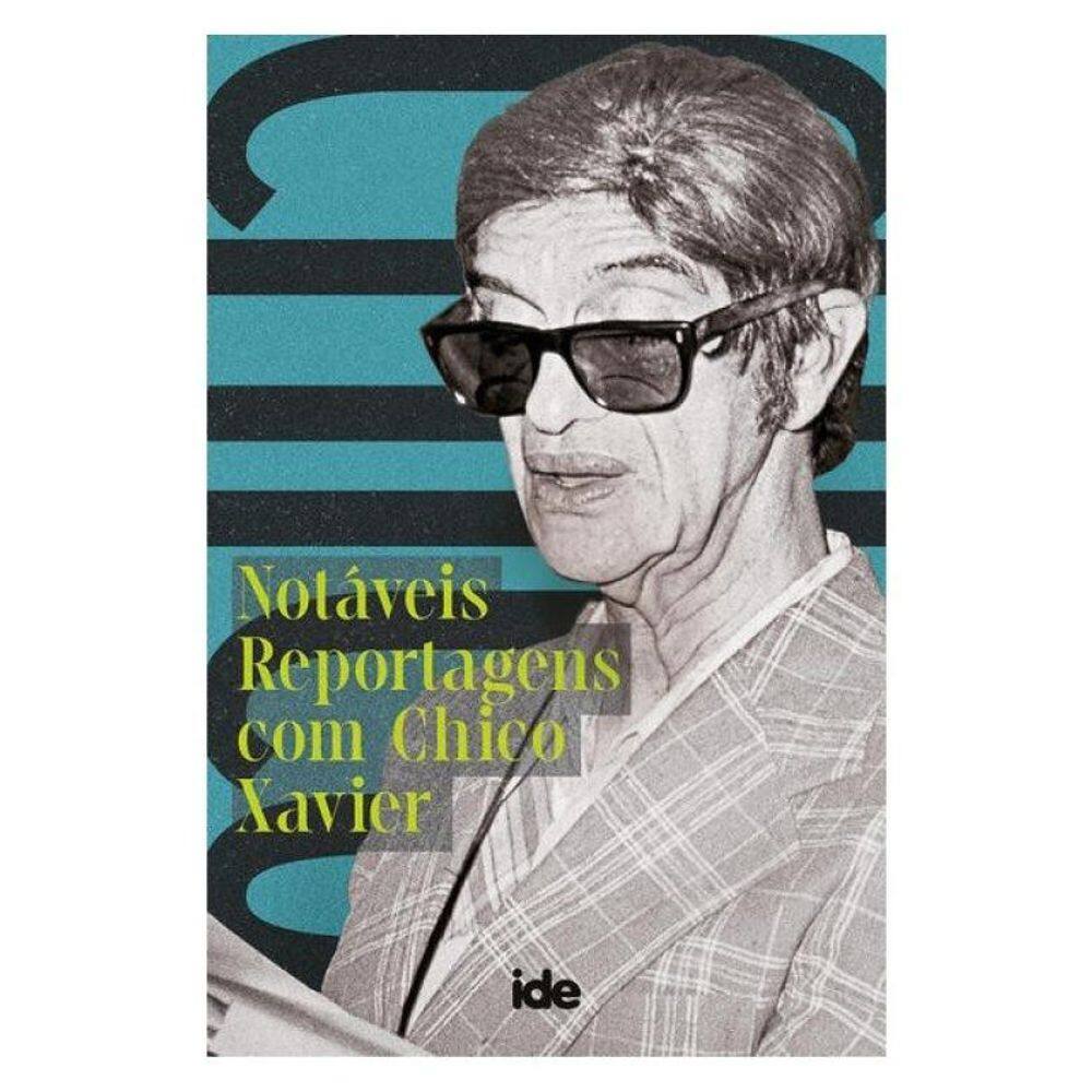 Notáveis Reportagens Com Chico Xavier