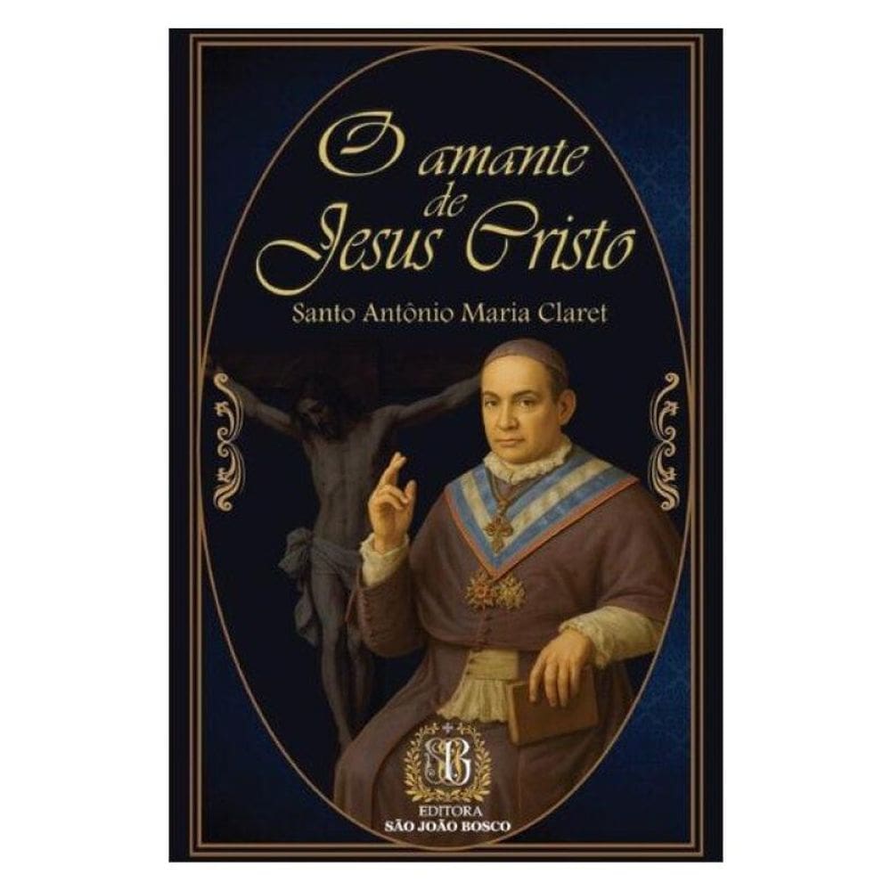 O Amante De Jesus Cristo