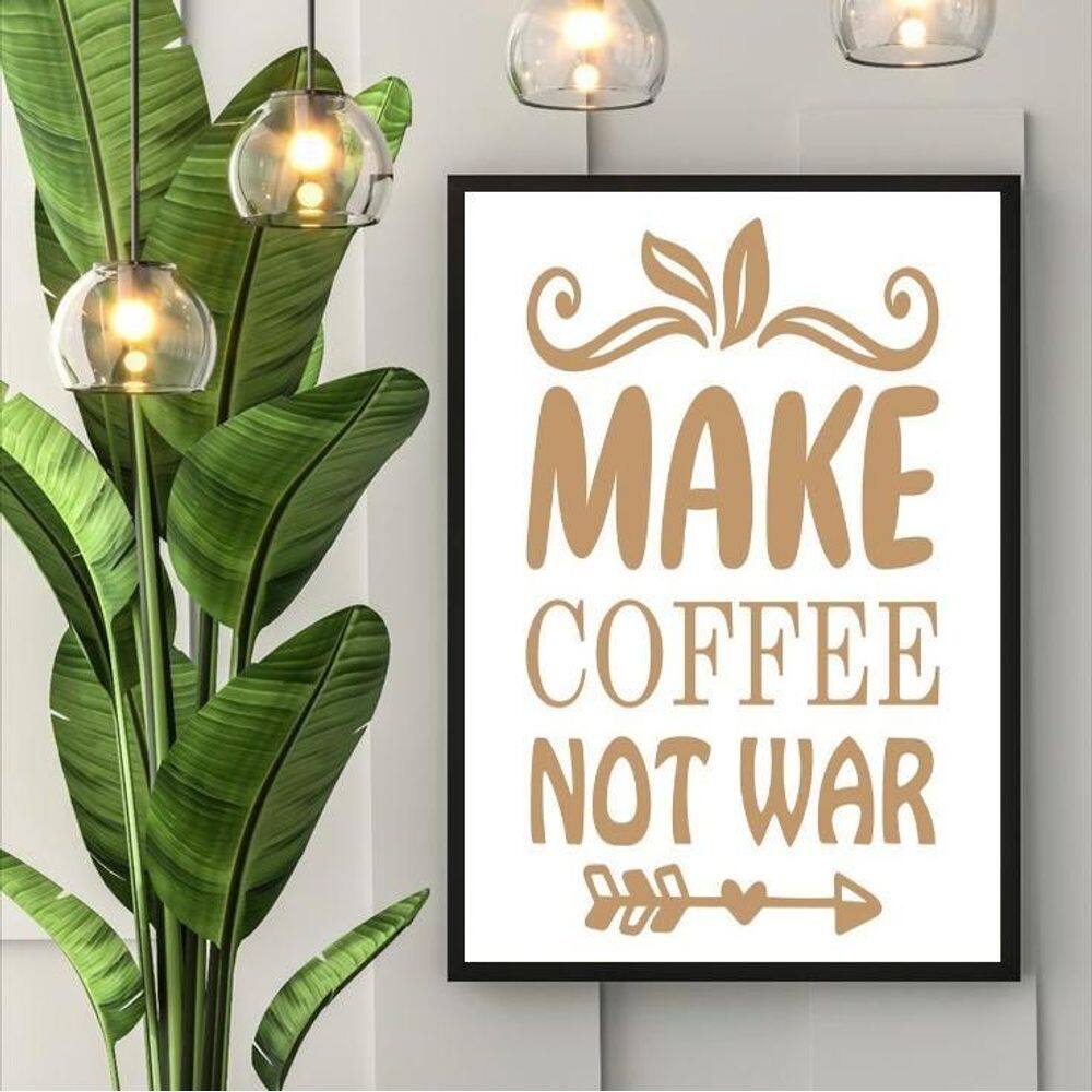 Quadro Make Coffee Not War 24X18Cm