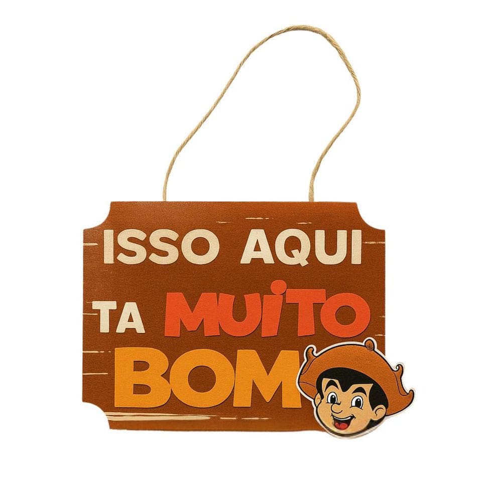 Placa Festa Junina Isso Aqui Ta Muito Bom Em Mfd Grinfest