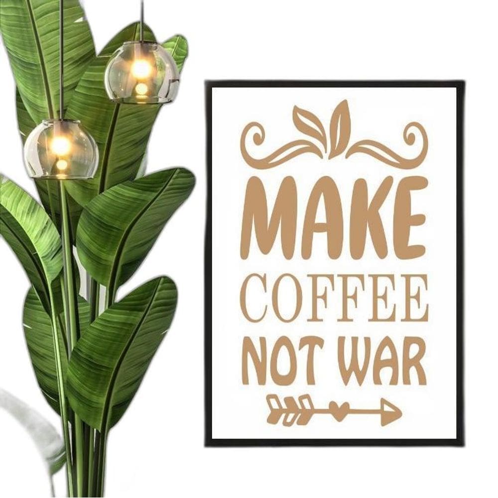Quadro Make Coffee Not War 33X24Cm - Com Vidro