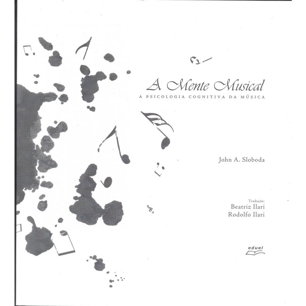 Livro A Mente Musical: A Psicologia Cognitiva Da Música