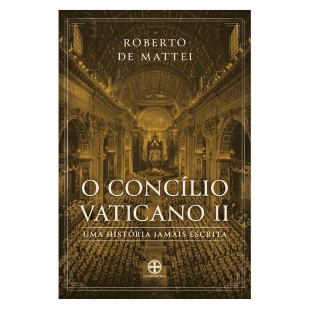 O Concílio Vaticano Ii: Uma História Jamais Escrita