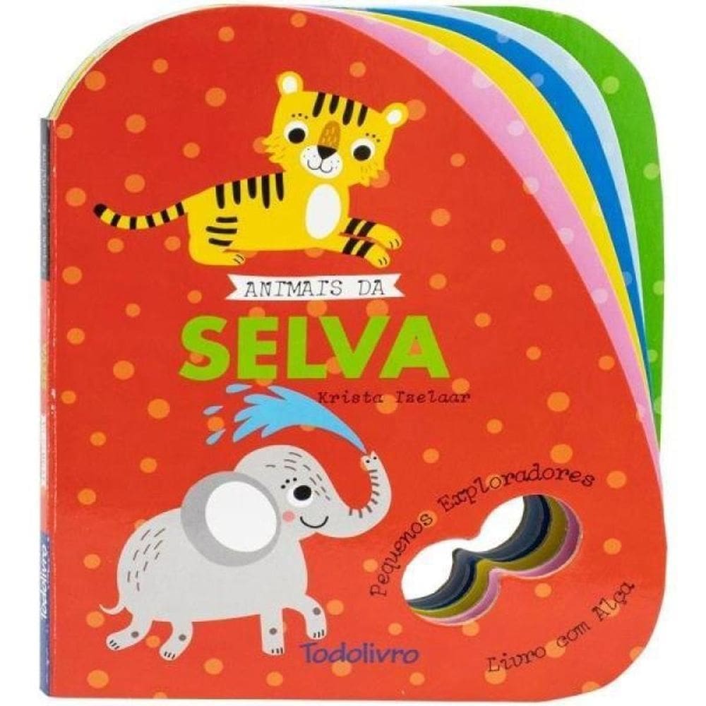 Pequenos Exploradores - Livro Com Alça: Animais Da Selva