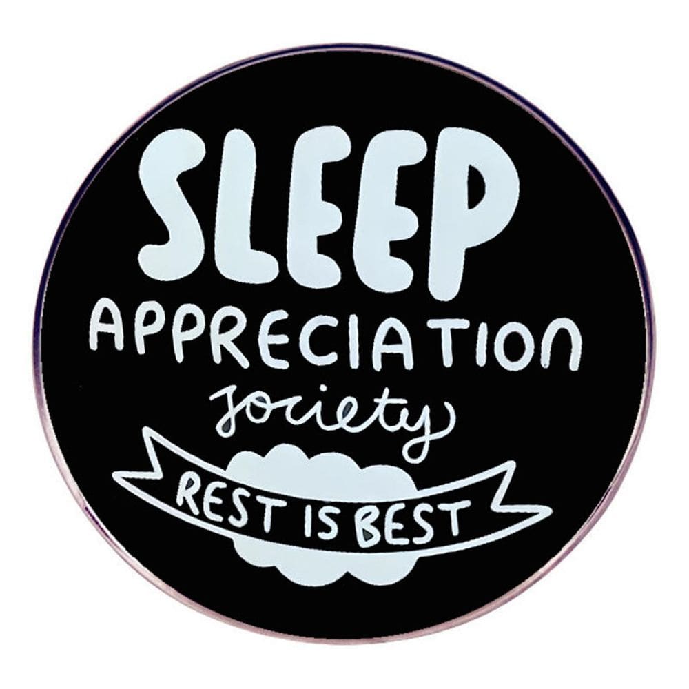 Brooch Pins Funny Quote Sleep Appreciation Society