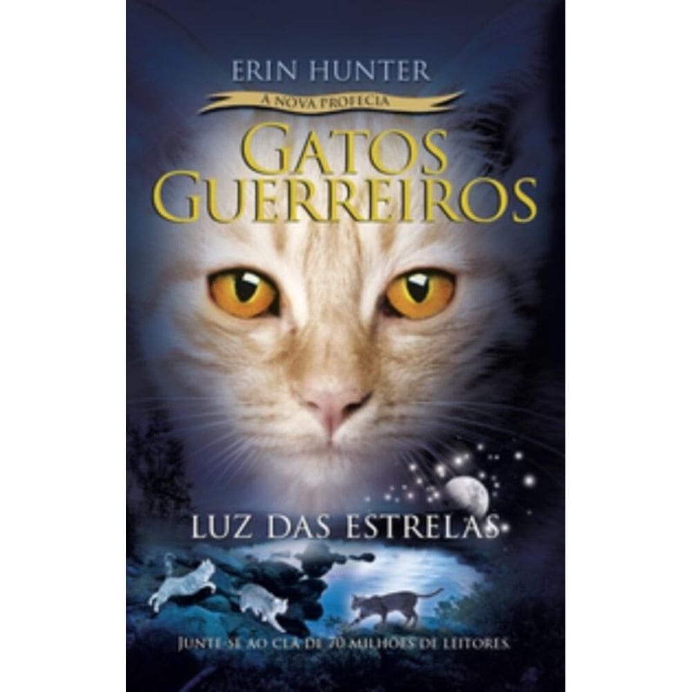 Gatos Guerreiros (A Nova Profecia) - Luz Das Estrelas