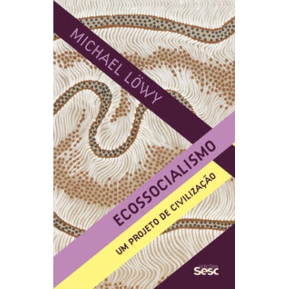 Ecossocialismo - Um Projeto De Civilização