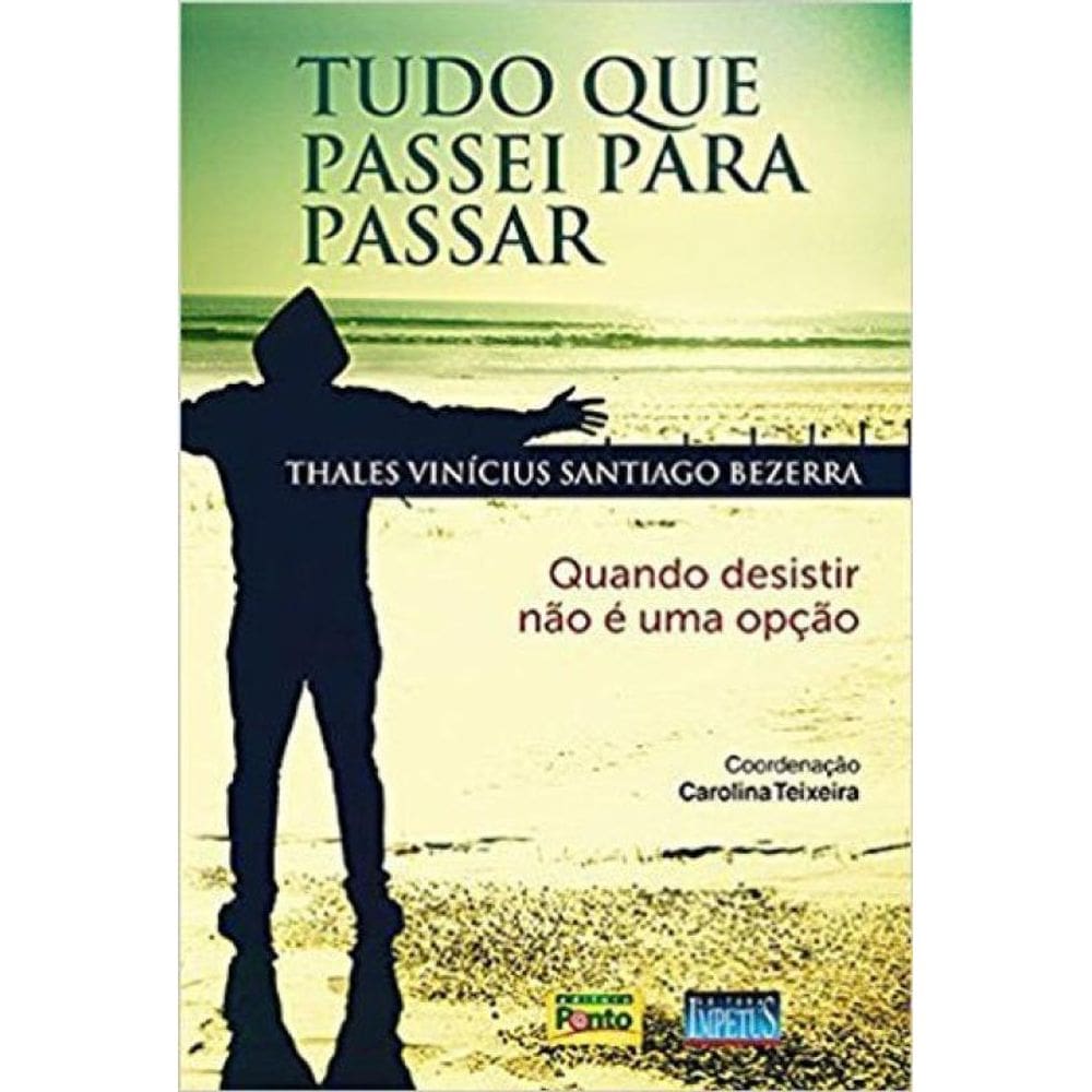 Tudo Que Passei Para Passar