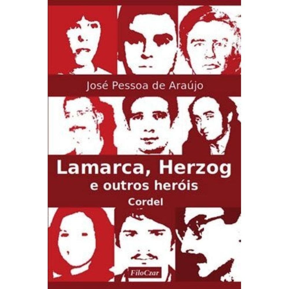 Lamarca, Herzog E Outros Heróis