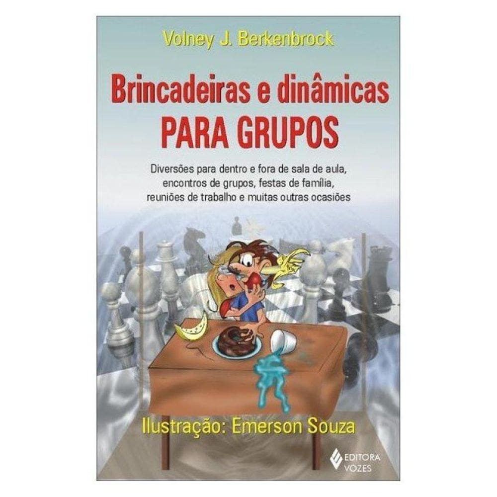 Brincadeiras E Dinâmicas Para Grupos