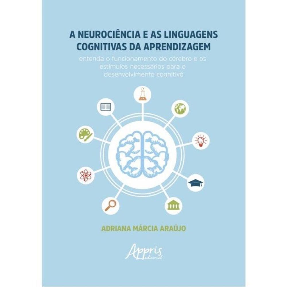 A Neurociência E As Linguagens Cognitivas Da Aprendizagem