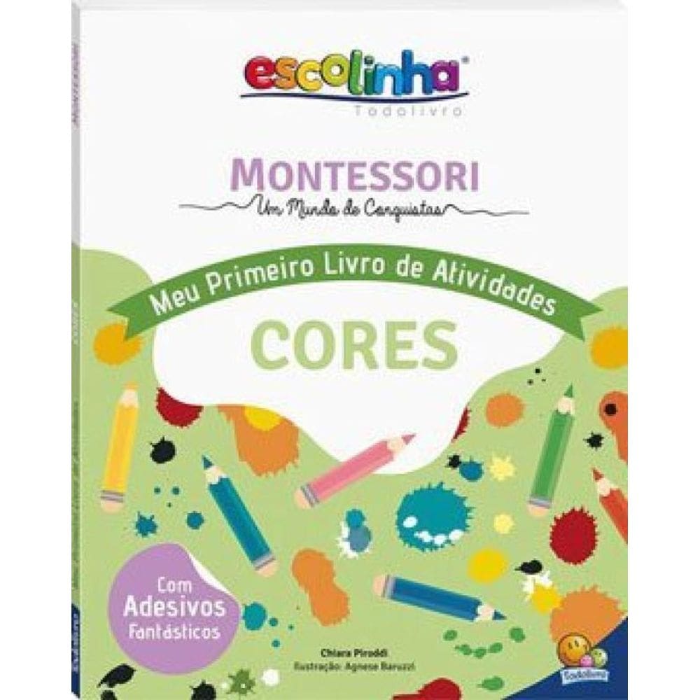 Escolinha Montessori Meu P Livro Atividades: Cores (Escolinha)