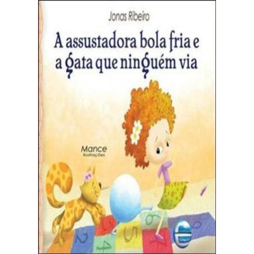 A Assustadora Bola Fria E A Gata Que Ninguém Via