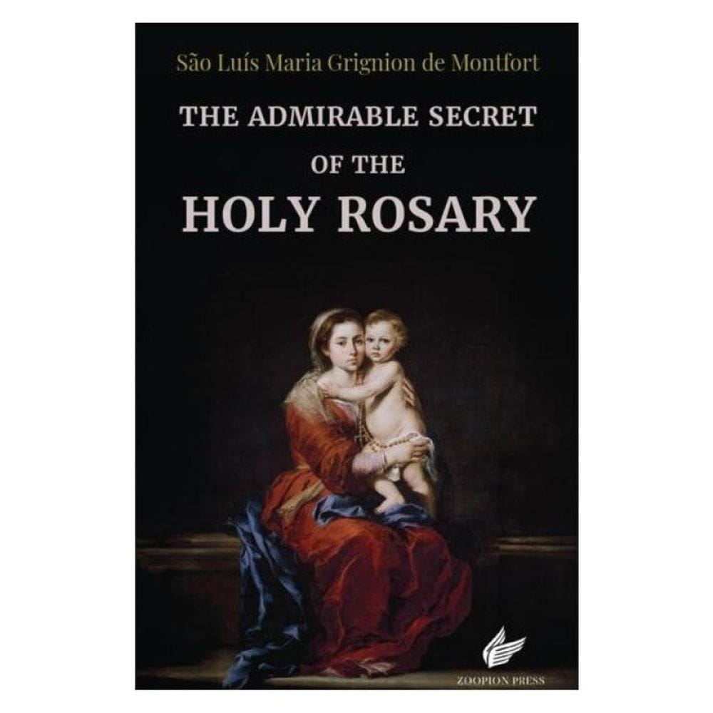 The Admirable Secret Of The Holy Rosary